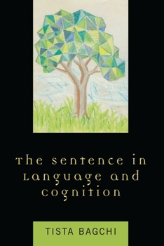 Paperback The Sentence in Language and Cognition Book