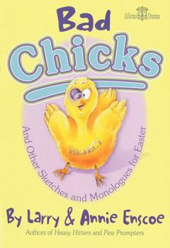Paperback Bad Chicks: ...and Other Sketches and Monologues for Easter Book