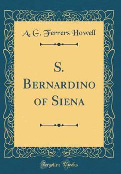 Hardcover S. Bernardino of Siena (Classic Reprint) Book