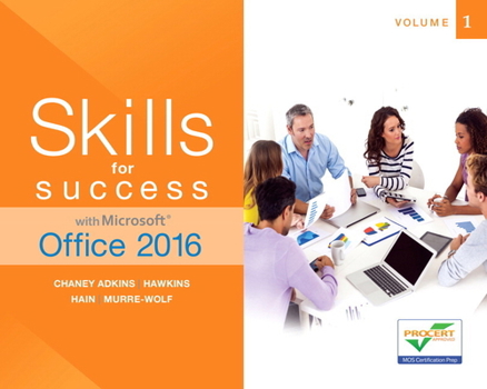 Spiral-bound Skills for Success with Microsoft Office 2016 Volume 1 Book