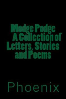 Paperback Modge Podge A Collections of Stories, Letters and Poems Book