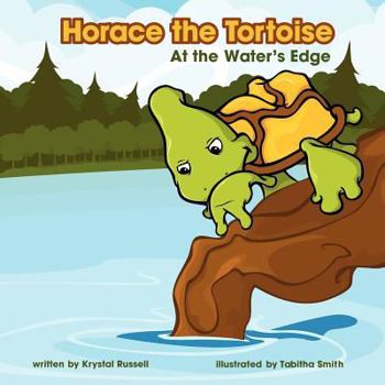 Paperback Horace the Tortoise: At the Water's Edge Book