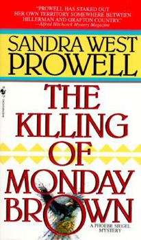 The Killing of Monday Brown (A Phoebe Siegel Mystery) - Book #2 of the Phoebe Siegel