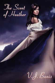 Paperback The Scent of Heather: A Gothic Tale of Terror Book