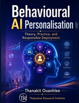 Paperback Behavioural AI Personalisation: Theory, Practice, and Responsible Deployment Book