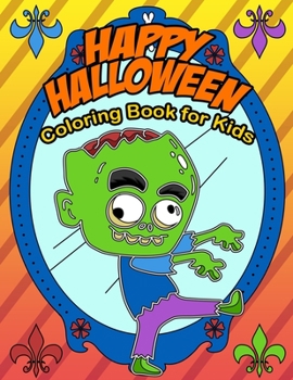 Happy Halloween Coloring Book for Kids: i spy halloween book for kids (halloween coloring books for kids and children)