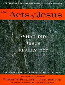 Hardcover The Acts of Jesus: What Did Jesus Really Do? Book