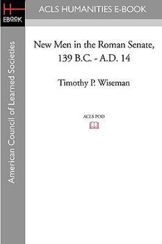 Paperback New Men in the Roman Senate, 139 B.C.-A.D. 14 Book