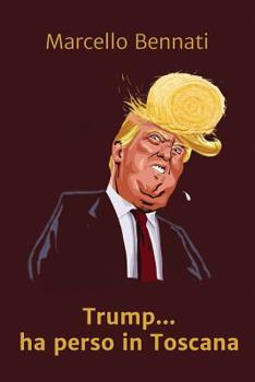 Paperback Trump Ha Perso In Toscana [Italian] Book
