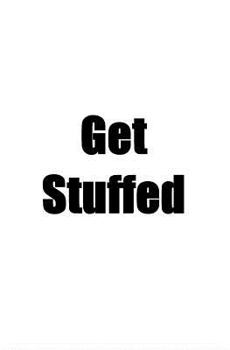 Paperback Get Stuffed Book