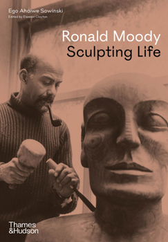 Hardcover Ronald Moody: Sculpting Life Book