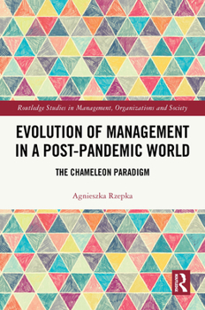 Paperback Evolution of Management in a Post-Pandemic World: The Chameleon Paradigm Book