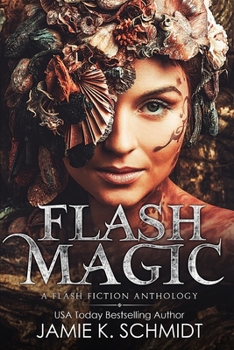 Paperback Flash Magic: A Flash Fiction Anthology Book