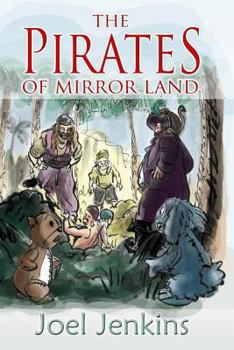 Paperback The Pirates of Mirror Land Book