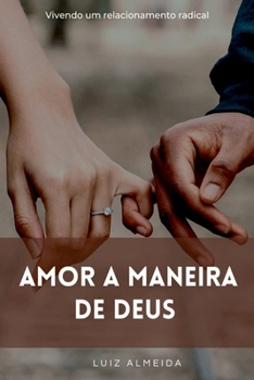 Amor A Maneira De Deus (Portuguese Edition)