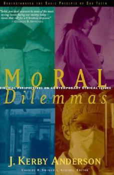 Hardcover Moral Dilemmas: Biblical Perspectives on Contemporary Ethical Issues Book