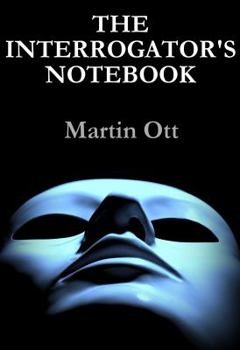 The Interrogator's Notebook