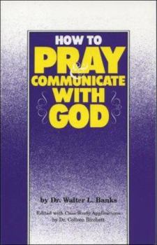Paperback How to Pray and Communicate with God Book