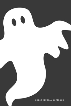 Ghost Journal Notebook: 6" X 9"  Daily Journal Notebook | 120 Blank Lined Pages