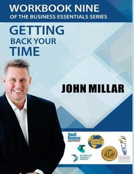Paperback Workbook Nine of the Business Essentials Series: Getting Back Your Time Book