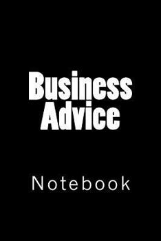 Paperback Business Advice: Notebook Book