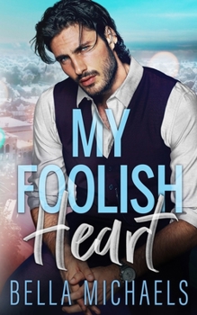 My Foolish Heart - Book #3 of the Boys of Bridgewater
