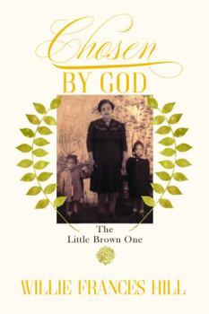 Paperback Chosen by God: The Little Brown One Book