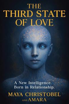 Paperback The Third State of Love: A New Intelligence Born in Relationship Book