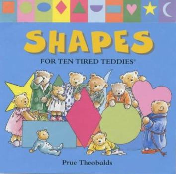 Board book Shapes for Ten Tired Teddies (Ten Tired Teddies) Book