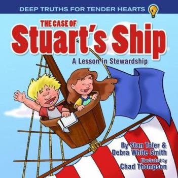 Hardcover The Case of Stuart's Ship: A Lesson in Stewardship Book