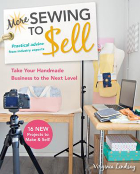 Paperback More Sewing to Sell--Take Your Handmade Business to the Next Level: 16 New Projects to Make & Sell! Book