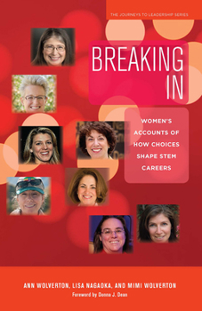Paperback Breaking in: Women's Accounts of How Choices Shape Stem Careers Book