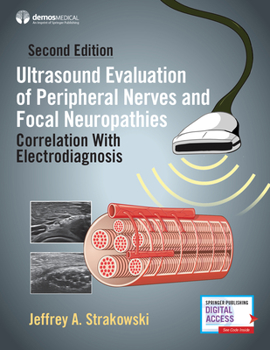 Hardcover Ultrasound Evaluation of Peripheral Nerves and Focal Neuropathies, Second Edition: Correlation with Electrodiagnosis Book