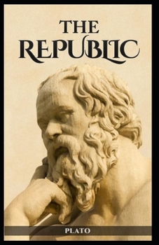 Paperback The Republic: Illustrated Edition Book