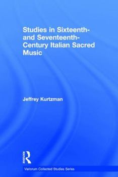 Studies in Sixteenth and Seventeenth-Century Italian Sacred Music
