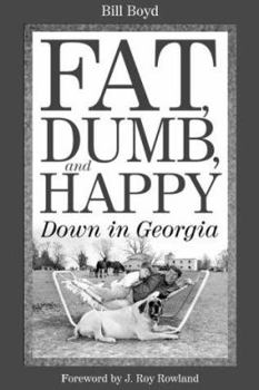 Hardcover Fat Dumb and Happy Down in Georgia Book