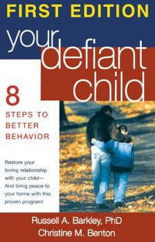 Paperback Your Defiant Child, First Edition: Eight Steps to Better Behavior Book