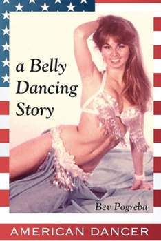 Paperback American Dancer: A Belly Dancing Story [Large Print] Book