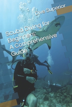 Paperback Scuba Diving for Beginners: A Comprehensive Guide Book