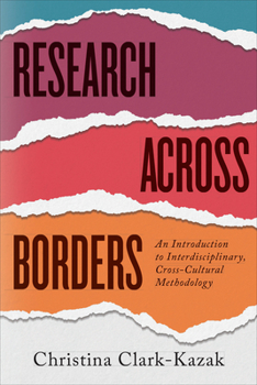 Paperback Research Across Borders: An Introduction to Interdisciplinary, Cross-Cultural Methodology Book