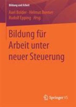 Paperback Bildung Für Arbeit Unter Neuer Steuerung [German] Book