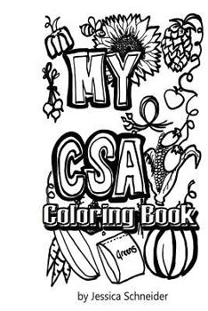 Paperback My CSA Coloring Book: My CSA: Community Supported Agriculture Book