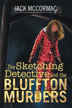 Hardcover The Sketching Detective and the Bluffton Murders Book