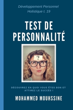 Paperback Test de Personnalité: Découvrez en quoi vous êtes bon et attirez le succès ! [French] Book