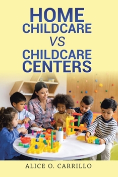 Paperback Home Childcare vs Childcare Centers Book