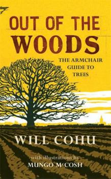 Hardcover Out of the Woods: The Armchair Guide to Trees Book