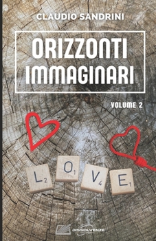Paperback Orizzonti Immaginari: Volume 2 [Italian] Book