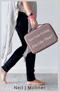 Paperback Are You Going Out Like That? Book