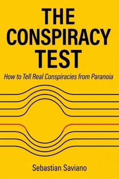 Paperback The Conspiracy Test: How to Tell Real Conspiracies from Paranoia Book