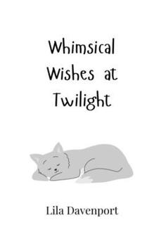 Paperback Whimsical Wishes at Twilight Book